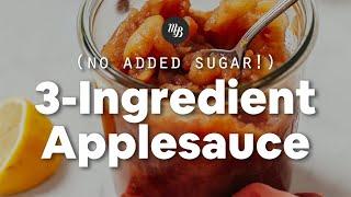 3-Ingredient Applesauce (No Sugar Added) | Minimalist Baker Recipes