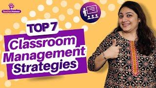 Classroom Management Strategies | How to manage classroom effectively | TeacherPreneur