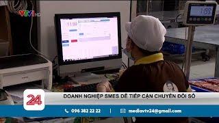 Doanh nghiệp SMEs dễ tiếp cận chuyển đổi số  | VTV24