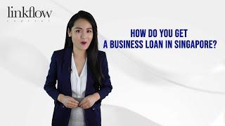 How to get a business loan in Singapore