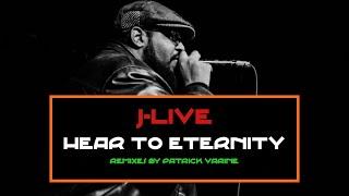 J-Live - 'Hear to Eternity' - Remixed by Patrick Varine