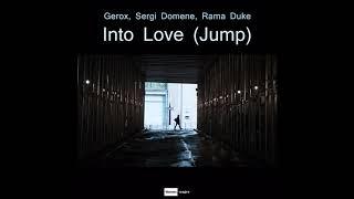 Into Love by Rama Duke, Gerox, and Sergi Domene (Official Audio)