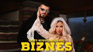 GERY-NIKOL X MIKHAIL - BIZNES (OFFICIAL VIDEO)