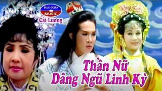 Cai Luong Than Nu Dang Ngu Linh Ky