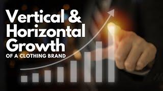 Vertical & Horizontal Growth By Harris H. #businesstips #business #growth