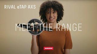 SRAM Rival eTap AXS | Meet the Range