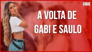 GABI E SAULO JUNTOS DE NOVO? CONFIRA A HISTORIA DO RELACIONAMENTO DO CASAL