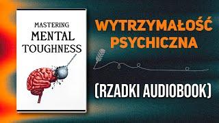 25 uniwersalnych zasad, które czynią Cię MENTALNIE NIEPOWSTRZYMANYM | Książka audio