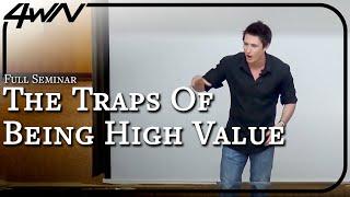 Hidden TRUTH About The Traps Of Being High Value In The Dating Game