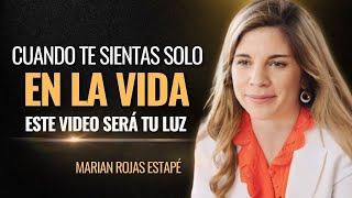 Cada vez que te Sientas Solo en la Vida, SÓLO ESCUCHA este Video | Marian Rojas Estapé
