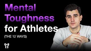 12 Ways to Build Mental Toughness for Athletes