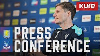 Eze Injury update & Villa discussion ️ Glasner's Press Conference | Premier League: Villa vs Palace