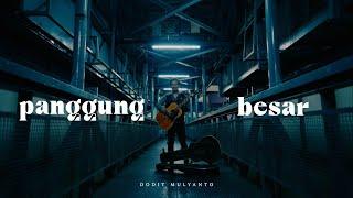 DODIT MULYANTO - PANGGUNG BESAR (OFFICIAL MUSIC VIDEO)