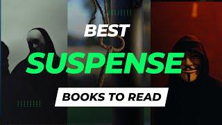 10 Best Suspense Books to Read | Gripping Suspense Stories & Intense Twists & Turns: