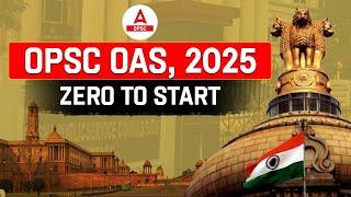 OPSC OAS 2025 Preparation Strategy | Zero To Start Strategy