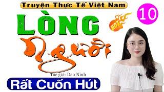 [Tập 10] LÒNG NGƯỜI - Truyện đêm khuya Việt Nam có thật 2024 | Radio đêm Thu Huệ