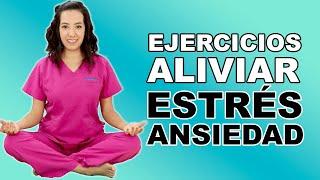 Ejercicios para ALIVIAR el ESTRÉS y la ANSIEDAD | Adultos Mayores