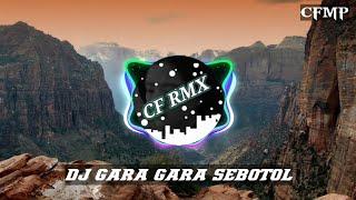 DJ Gara Gara Sebotol Minuman REMIX TERBARU by CF RMX