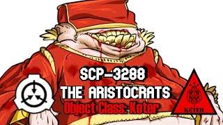 SCP-3288 The Aristocrats - Cannibalistic Inbred Humanoids of the Habsburg Line