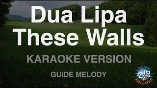 Dua Lipa-These Walls (Melody) (Karaoke Version)