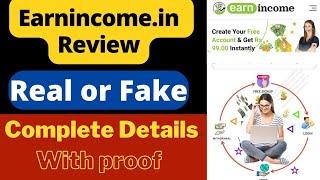 Earnincome Real or Fake | Earnincome Site Review | Earnincome.in Ke Bare Me | Withdrawal Process