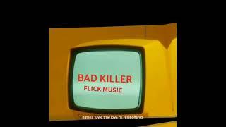 FLICK MUSIC    ( BAD KILLER  FREESTYLE )