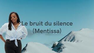 Le bruit du silence - MENTISSA  (paroles/ Lyrics)