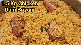 1.5 Kg சிக்கன் பிரியாணி | Chicken Dum Briyani | Chicken Briyani Recipe in Tamil