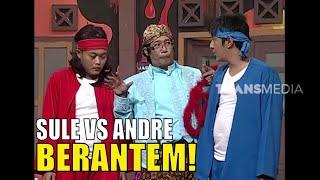 Sule Kecapekan Berantem Sama Andre | OVJ CLASSIC - Part 6