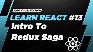 Learn React #13 - Introduction to Redux Saga and getting data from APIs