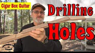 Cigar Box Guitar Building - Drilling Holes In The Neck