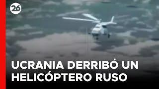 Ucrania derribó un helicóptero de origen ruso y crece la tensión en la guerra