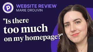 "Is there TOO MUCH on my homepage?" - website review with Marie Drouvin