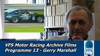 VFS Motor Racing Archive Films | Gerry Marshall - British Motor Racing Legend | Programme 13