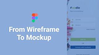 From Wireframe to Mockup