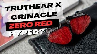 Truthear x Crinacle Zero Red Review