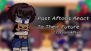 Past Aftons React To Their Future [///] C.C/Evan Afton [Part 2]