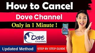 How To Cancel Dove Channel [ Easiest Method ]