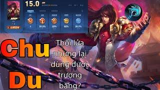 [VGVD] Chu Du (周瑜) - Không cần AD vì đã có đô đốc Chu Du ở đây thổi bay team bạn như trận Xích Bích!