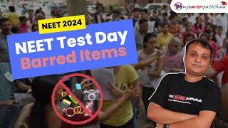 NEET Test Day Barred Items| NEET 2024| MyCareerPathshala|