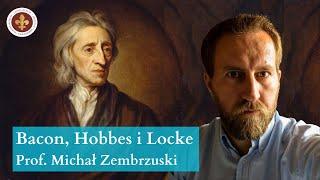 Brytyjski empiryzm: filozofia Bacona, Hobbesa i Locke'a | dr hab. Michał Zembrzuski, prof. UKSW