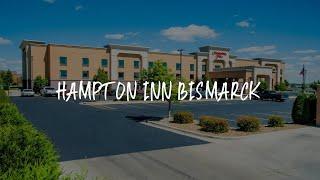 Hampton Inn Bismarck Review - Bismarck , United States of America