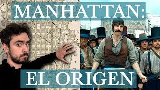 Manhattan: EL ORIGEN a través de Gangs of New York.