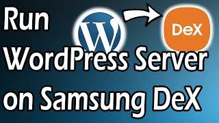 Wordpress Server on Samsung DeX | KSWeb Server Android App