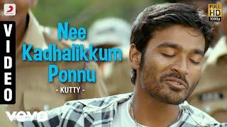 Kutty - Nee Kadhalikkum Ponnu Video | Dhanush | Devi Sri Prasad