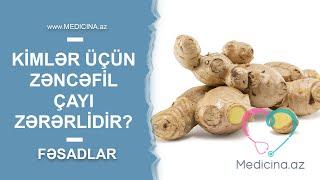 Kimlər üçün zəncəfil çayı zərərlidir? - FƏSADLAR