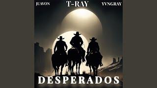 DESPERADOS (feat. JUAVON & YvngGray)