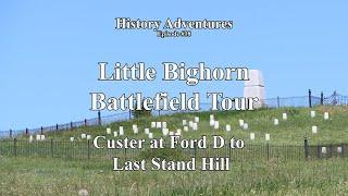 Little Bighorn Battlefield - Ford D to Last Stand Hill