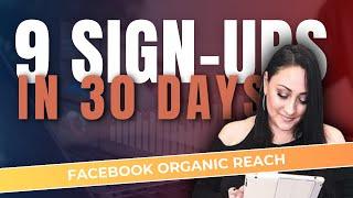 How to Increase Facebook Page Organic Reach For FREE | I Got 9 Sign-ups From This Strategy!