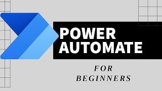 Microsoft Power Automate A Beginner's Walkthrough For 2025